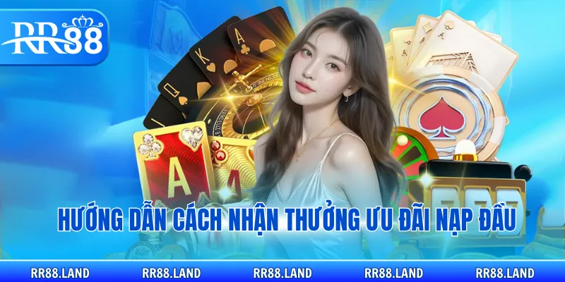 Hướng dẫn cách nhận thưởng ưu đãi nạp đầu